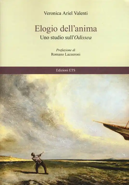 Elogio dell‘anima. Uno studio sull‘Odissea Novità
