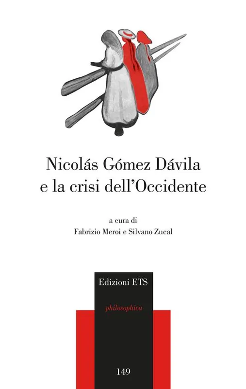 Ultimissimo Modello Nicolas Gomez Davila e la crisi dell‘occidente