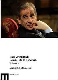 Casi criminali. Penalisti al cinema. Vol. 2 Compra Adesso