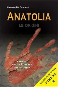 Ultima Occasione Anatolia. Le origini