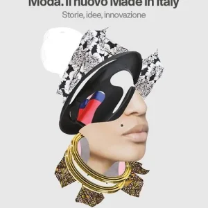 Must-Have Moda. Il nuovo made in Italy. Storie, idee, innovazione
