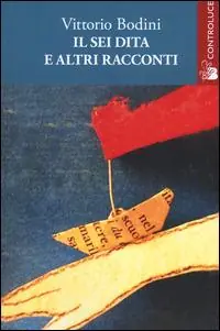 Il Sei-Dita e altri racconti Ultimissimo Modello