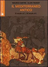 Il mediterraneo antico. (III secolo a. C.-III secolo d. C.) Subito Disponibile