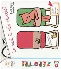 Più Venduto Lo vuoi il mio ciuccio? Ediz. illustrata