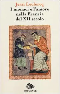 I monaci e l‘amore nella Francia del XIII secolo Sconto