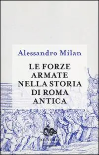 Ultime Pezzi Le forze armate nella storia di Roma antica