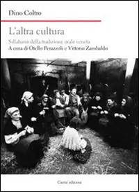 L‘altra cultura. Sillabario della tradizione orale veneta Offerta Limitata
