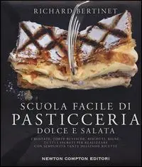 Scuola facile di pasticceria dolce e salata Compra Oggi Stesso