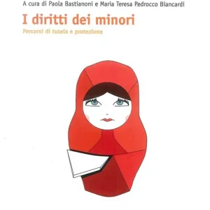 I diritti dei minori. Percorsi di tutela e protezione Prezzo Conveniente