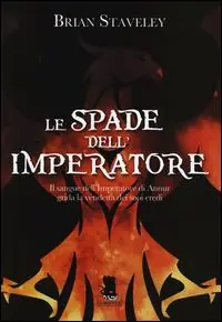 Affare Le spade dell‘imperatore. Cronache del trono incompiuto. Vol. 1