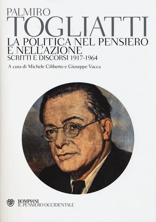 Esclusivo La politica nel pensiero e nell‘azione. Scritti e discorsi 1917-1964