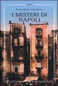 I misteri di Napoli Nuova Collezione