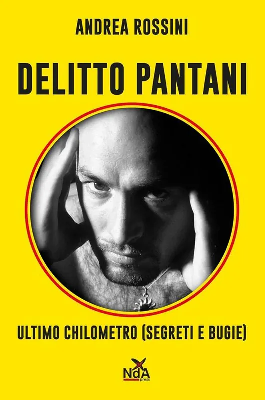 Delitto Pantani. Ultimo chilometro (segreti e bugie) Super Prezzo