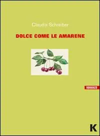 Dolce come le amarene Ultimissimo Modello