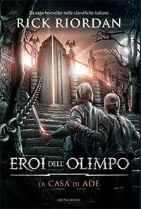 Super Prezzo La casa di Ade. Eroi dell‘Olimpo. Vol. 4