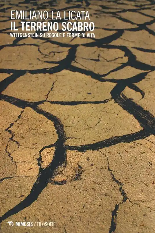 Il terreno scabro. Wittgenstein su regole e forme di vita Pagamento Sicuro