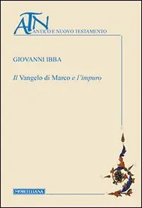 Compra Oggi Stesso Il Vangelo di Marco e l‘impuro