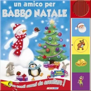 Un amico per Babbo Natale. Libro sonoro Nuova Collezione