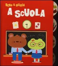 Compra Oggi Stesso Bebo & Olivia a scuola