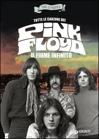 Affare Tutte le canzoni dei Pink Floyd. Il fiume infinito