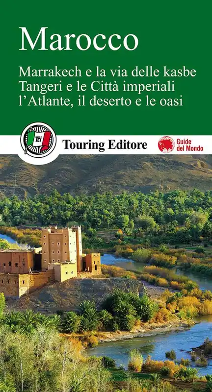 Marocco. Marrakech e la via delle kasbe, Tangeri e le Città imperiali, l‘Atlante, il deserto e le oasi. Con guida alle informazioni pratiche Offerta Lampo