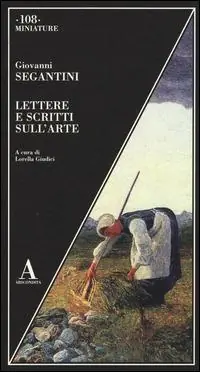 Lettere e scritti sull‘arte Ultimissimo Modello