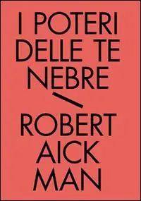 I poteri delle tenebre. Tutti i racconti fantastici. Vol. 2 Prezzo Ridotto