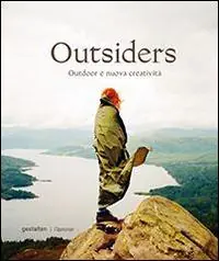 Ultime Pezzi Outsiders. Outdoor e nuova creatività