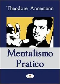 Mentalismo pratico Must-Have