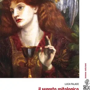 Ultimissimo Modello Il segreto mitologico. Coincidenze nell‘arte, nei miti e nelle leggende contemporanee