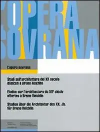 L‘opera sovrana. Studi sull‘architettura del XX secolo dedicati a Bruno Reichlin. Ediz. italiana, francese e tedesca Offerta Del Giorno
