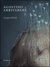 Sconto Agostino Arrivabene. Vesperbild. Catalogo della mostra (Milano, 22 maggio-26 luglio 2014). Ediz. italiana e inglese