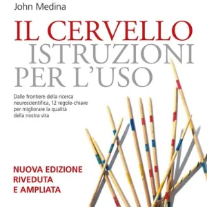 Il cervello istruzioni per l‘uso. 12 regole chiare per migliorare la nostra vita Prezzo Basso