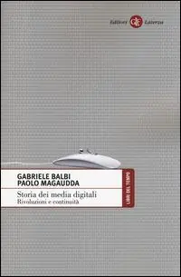 Spedizione Espresso Storia dei media digitali. Rivoluzioni e continuità