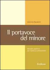 Il portavoce del minore. Manuale operativo per l‘advocacy professionale Economico