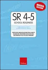 SR 4-5 (School Readiness). Prove per l‘individuazione delle abilità di base nel passaggio dalla scuola dell‘infanzia alla scuola primaria Prezzo Ridotto