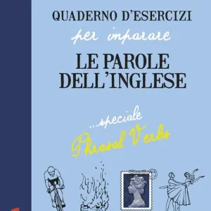 Quaderno d‘esercizi per imparare le parole dell‘inglese. Vol. 7 Speciale phrasal verbs Occasione