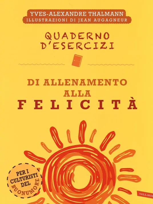 Super Prezzo Quaderno d‘esercizi di allenamento alla felicità. Nuova ediz.