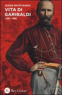 Vita di Garibaldi. Vol. 1 1807-1860 Affare