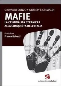Mafie. La criminalità straniera alla conquista dell‘Italia Di Tendenza