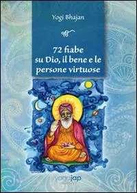 72 fiabe su Dio, il bene e le persone virtuose Must-Have