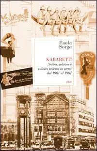 Prezzo Ridotto Kabarett! Satira, politica e cultura tedesca in scena dal 1901 al 1967