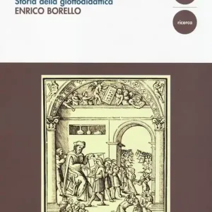 Val più la pratica che la grammatica. Storia della glottodidattica Ordina Subito