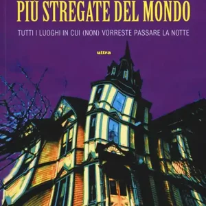 Guida alle case più stregate del mondo. Tutti i luoghi in cui (non) vorreste passare la notte Super Prezzo