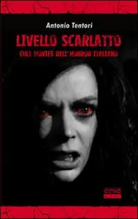 Livello scarlatto. Cult movies dell‘horror italiano Compra Oggi Stesso