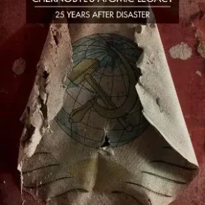 Chernobyl‘s atomic legacy. 25 years after disaster. Ediz. illustrata Offerta Lampo