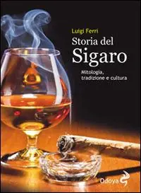 Storia del sigaro. Mitologia, tradizione e cultura Pagamento Sicuro