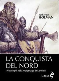 La conquista del Nord. I Vichinghi nell‘arcipelago britannico Prezzo Di Fabbrica