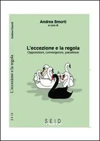 Prezzo Ridotto L‘ eccezione e la regola. Opposizioni, convergenze, paradossi