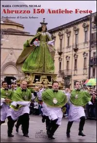 Abruzzo. 150 antiche feste Ultime Pezzi